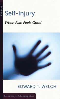 Self-Injury: When Pain Feels Good - Welch, Edward T