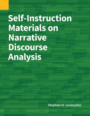 Self-Instruction Materials on Narrative Discourse Analysis - Levinsohn, Stephen H
