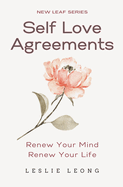 Self-Love Agreements: Renew Your Mind & Renew Your Life