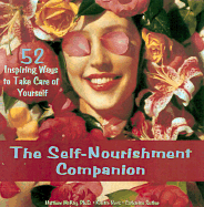 Self-Nourishment Companion - McKay, Matthew, Dr., PhD, and Beck, Kristin, and Sutker, Catharine