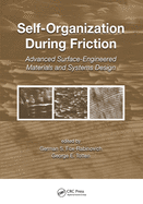 Self-Organization During Friction: Advanced Surface-Engineered Materials and Systems Design