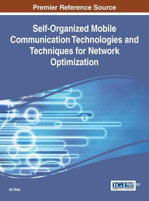 Self-Organized Mobile Communication Technologies - Diab, Ali (Editor)