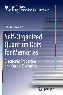 Self-Organized Quantum Dots for Memories: Electronic Properties and Carrier Dynamics - Nowozin, Tobias