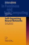 Self-Organizing Neural Networks: Recent Advances and Applications