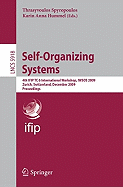 Self-Organizing Systems: 4th Ifip Tc 6 International Workshop, Iwsos 2009, Zurich, Switzerland, December 9-11, 2009, Proceedings