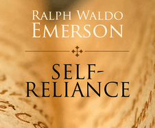 Self-Reliance: And Other Essays