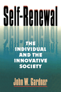 Self Renewal: The Individual and the Innovative Society (Rev)