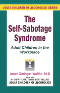 Self-Sabotage Syndrome: Adult Children in the Workplace