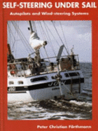 Self-steering Under Sail: Autopilots and Wind-steering Systems - Forthmann, Peter