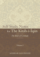 Self Study Notes for the Kitab-I-Iqan: The Book of Certitude