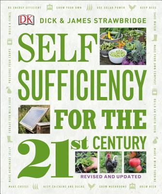 Self Sufficiency for the 21st Century, Revised & Updated - Strawbridge, Dick, MBE