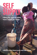 Self-Supply: Filling the gaps in public water supply provision