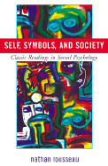 Self, Symbols, and Society: Classic Readings in Social Psychology