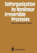 Selforganization by Nonlinear Irreversible Processes: Proceedings of the Third International Conference K]hlungsborn, Gdr, March 18-22, 1985