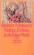 Selige Zeiten, BrChige Welt (Paperback) - Menasse Robert