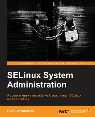 Selinux Policy Administration - Vermeulen, Sven