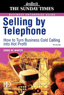 Selling by Telephone: From Cold Calling to Hot Profit