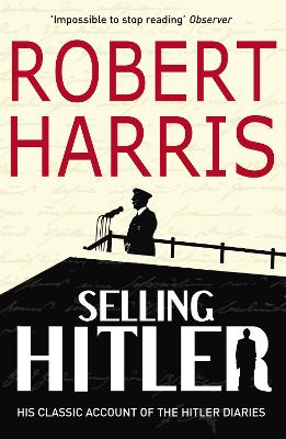 Selling Hitler: 40th Anniversary Special Edition - Harris, Robert