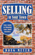 Selling in Your Town: Your Guide to Running Your Small Business