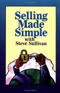 Selling Made Simple - Steve, Sullivan