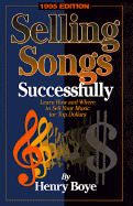 Selling Songs Successfully: 1995 Edition - Boye, Henry