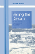 Selling the Dream: The Gulf American Corporation and the Building of Cape Coral, Florida