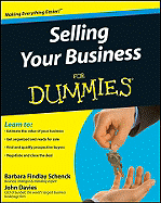 Selling Your Business for Dummies - Findlay Schenck, Barbara, and Davies, John