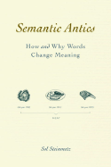 Semantic Antics: How and Why Words Change Meaning