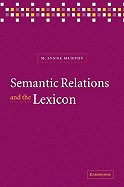 Semantic Relations and the Lexicon: Antonymy, Synonymy and Other Paradigms