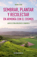 Sembrar, Plantar y Recolectar en Armona con El Cosmos