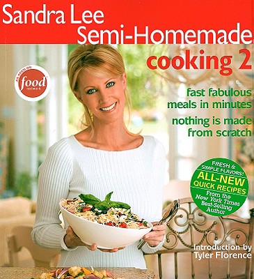 Semi-Homemade Cooking 2 - Lee, Sandra, Msc