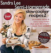 Semi-Homemade Slow Cooker Recipes 2 - Lee, Sandra, Msc