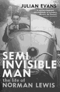 Semi-invisible Man: The Life of Norman Lewis