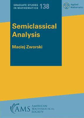Semiclassical Analysis - Zworski, Maciej