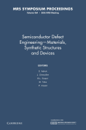 Semiconductor Defect Engineering: Volume 864: Materials, Synthetic Structures and Devices