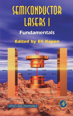 Semiconductor Lasers I: Fundamentals - Kapon, Eli