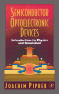 Semiconductor Optoelectronic Devices: Introduction to Physics and Simulation