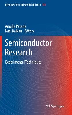 Semiconductor Research: Experimental Techniques - Patane, Amalia (Editor), and Balkan, Naci (Editor)