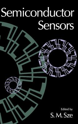 Semiconductor Sensors - Sze, Simon M (Editor)