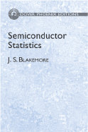 Semiconductor Statistics - Blakemore, J S, and Physics