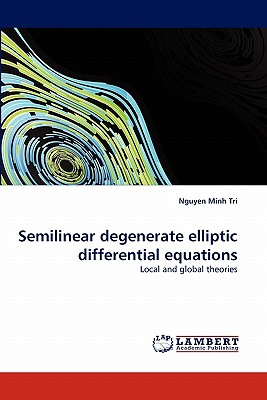 Semilinear Degenerate Elliptic Differential Equations - Tri, Nguyen Minh