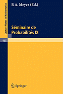 Seminaire de Probabilites IX: Universite de Strasbourg