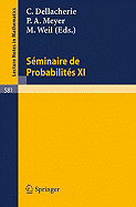 Seminaire de Probabilites XI: Universite de Strasbourg
