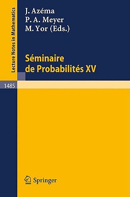 Seminaire de Probabilites XXV - Azema, Jacques (Editor), and Meyer, Paul A (Editor), and Yor, Marc (Editor)