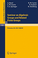 Seminar on algebraic groups and related finite groups, held at the Institute for Advanced Study, Princeton/NJ, 1968/69