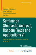 Seminar on Stochastic Analysis, Random Fields and Applications VII: Centro Stefano Franscini, Ascona, May 2011