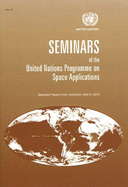 Seminars of the United Nations Programme on Space Applications: Selected Papers from Activities Held in 2005