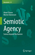 Semiotic Agency: Science beyond Mechanism