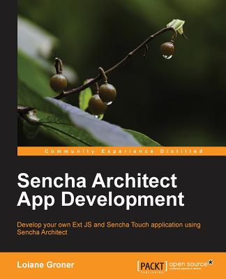 Sencha Architect App Development - Groner, Loiane