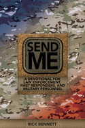 Send Me: A Devotional for Law Enforcement, First Responders, and Military Personnel